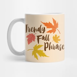 Trendy Font Fall Season Phrase Mug